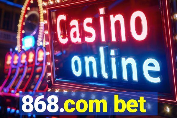 868.com bet